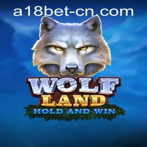Exploring the Thrilling World of WolfLand and A18bet PH Login