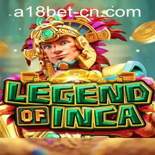 Discover the Enchantment of LegendofInca with a18bet PH Login