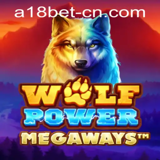 Experience the Excitement of WolfPowerMega and A18bet PH Login